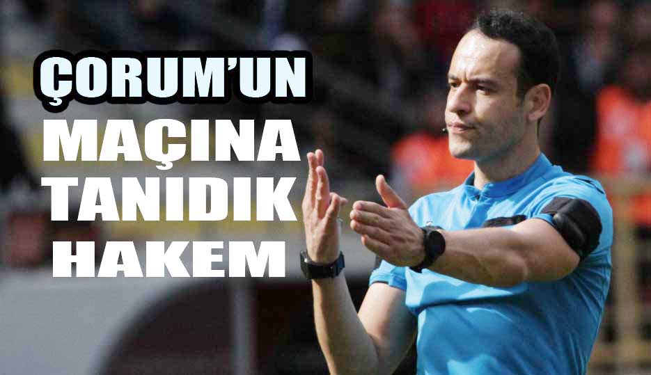 Çorum'un maçına tanıdık hakem - Çorum Haber Gazetesi