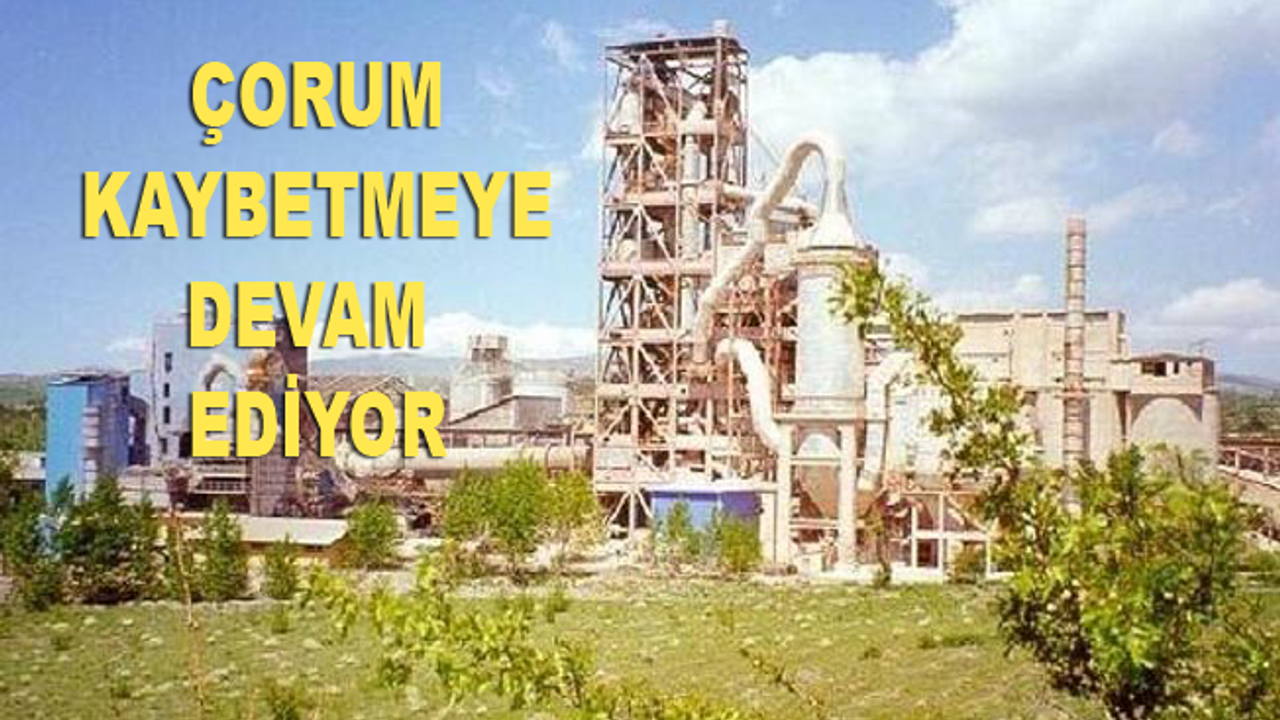 Çimento Fabrikası kapandı