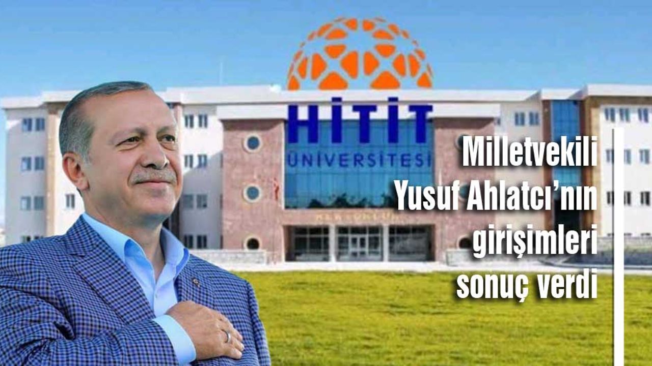 Hitit Üniversitesi’ne 35 milyon ek ödenek