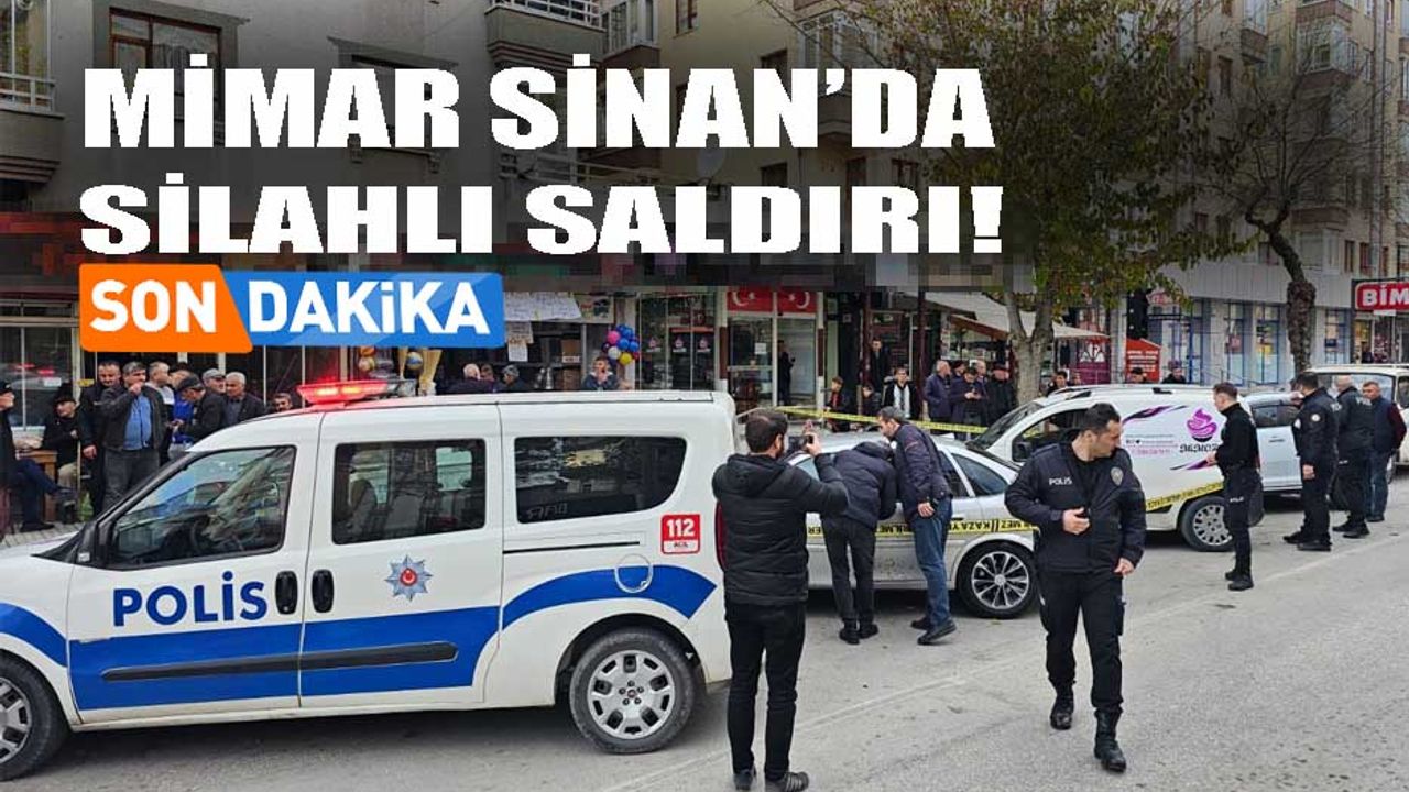 Mimar Sinan'da silahlı saldırı!