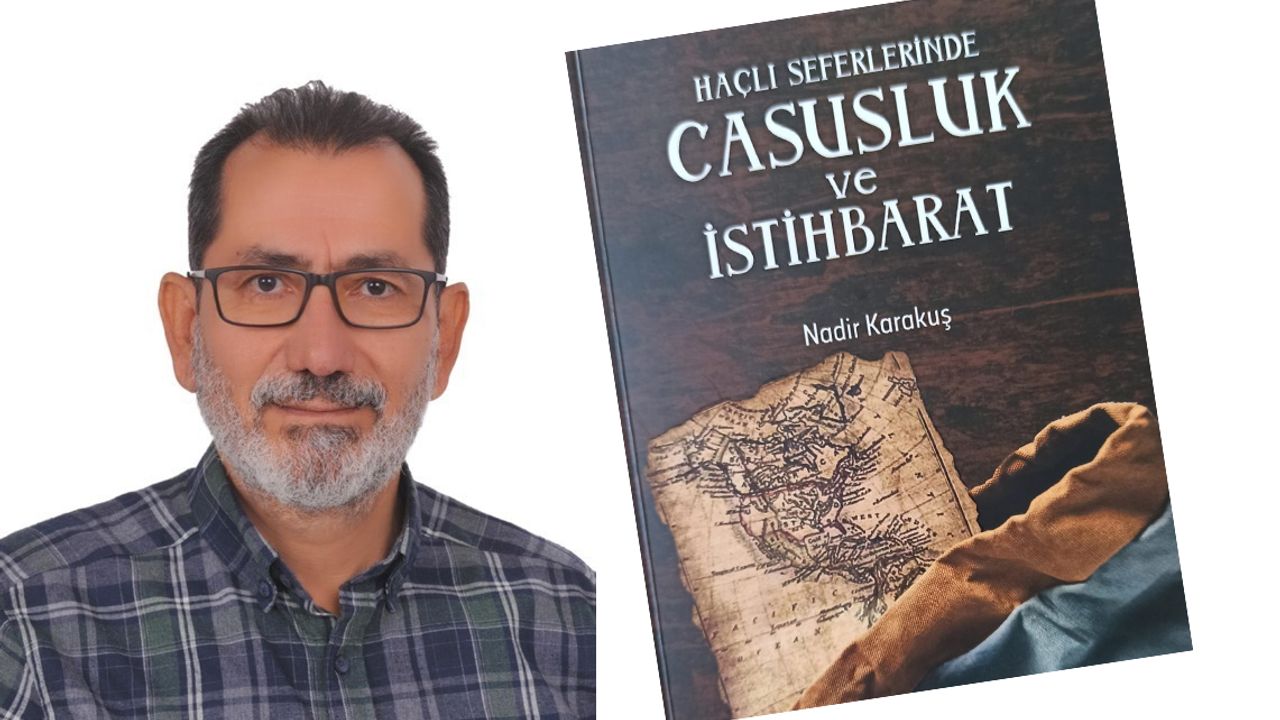 “Haçlı Seferlerinde Casusluk  ve İstihbarat” kitabı yayınlandı