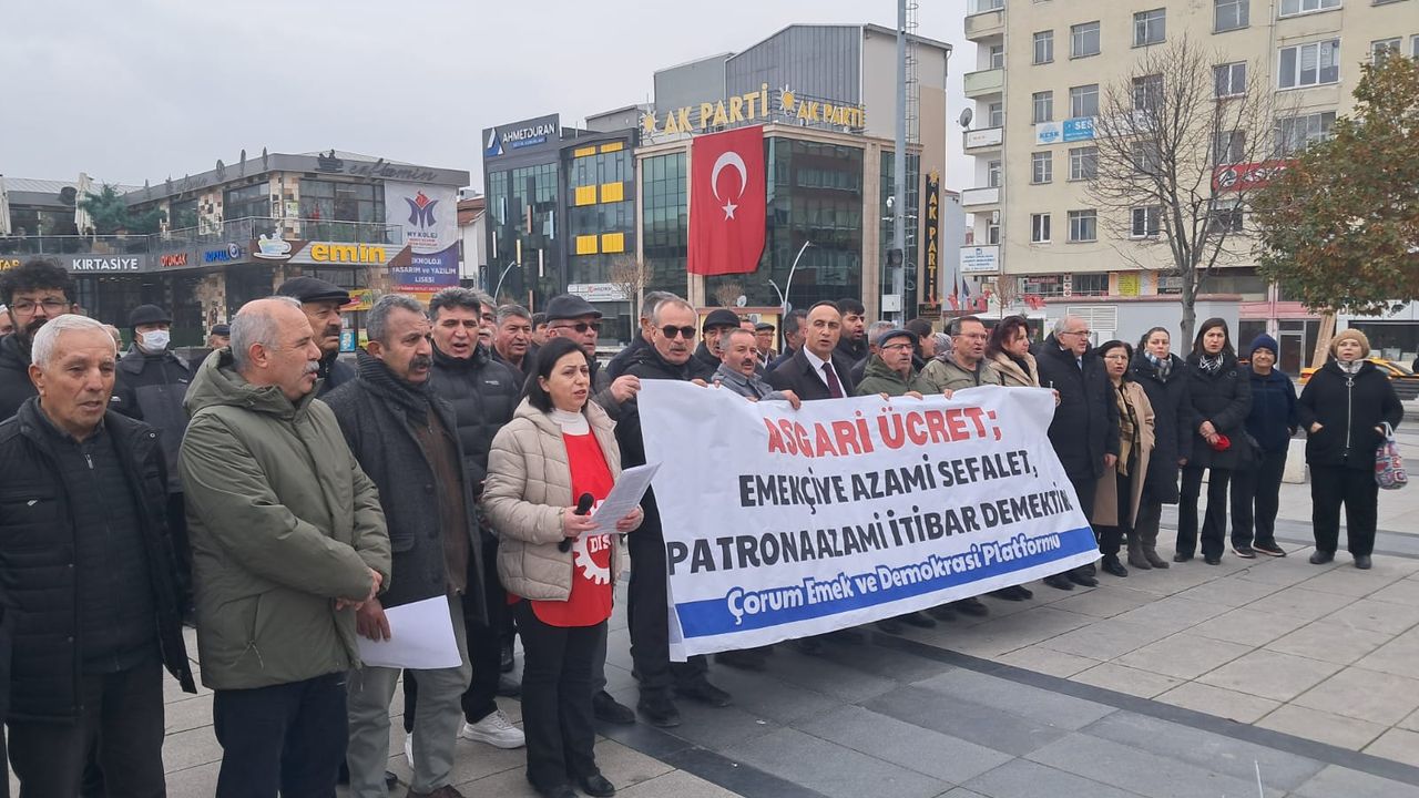 Asgari ücret zammı Çorum'da protesto edildi: “Biz çalışıyoruz, onlar zenginleşiyor”