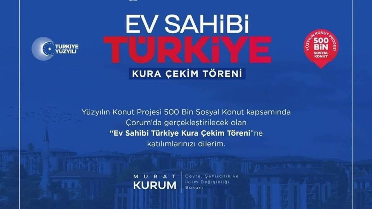 Çorum’da 2.867 konutun hak sahipleri belirleniyor