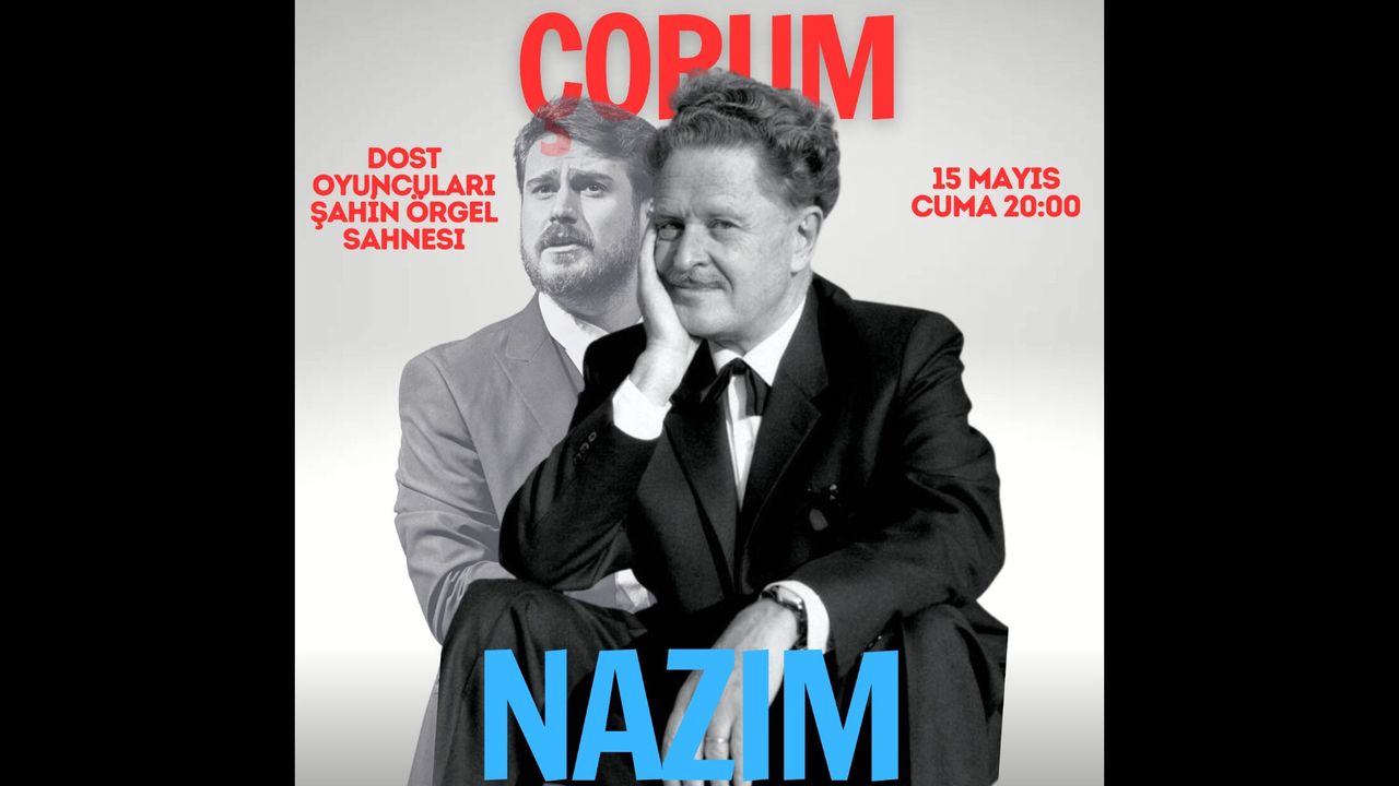 Nazım bugün  sahnelenecek