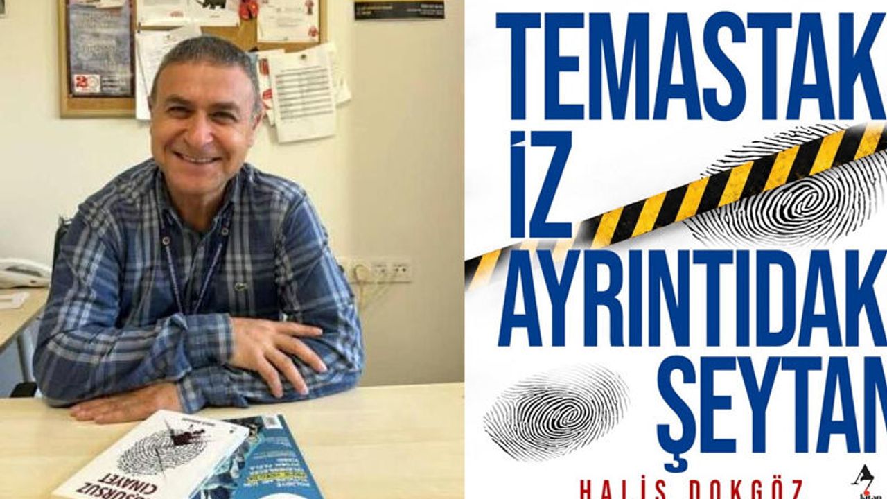 Prof. Dokgöz’ün “Temastaki İz  Ayrıntıdaki Şeytan” kitabı çıktı