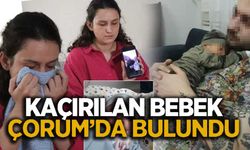 Sakarya'dan kaçırılan bebek Çorum'da bulundu