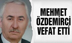 Mehmet Özdemirci vefat etti