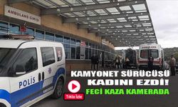 Kamyonet sürücüsü kadını ezdi: Feci kaza kamerada