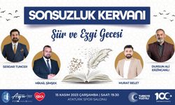 Sonsuzluk Kervanı Şiir ve  Ezgi Gecesi yarın akşam