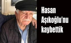Hasan Aşıkoğlu’nu kaybettik