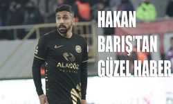 Hakan Barış’tan güzel haber