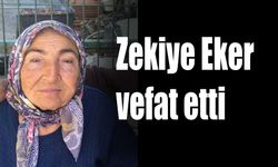 Zekiye Eker vefat etti