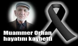 Muammer Orhan  hayatını kaybetti