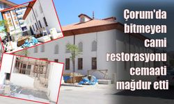 Çorum'da bitmeyen cami restorasyonu cemaati mağdur etti