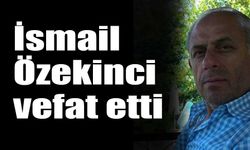 İsmail Özekinci vefat etti