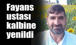 Fayans ustası  kalbine yenildi