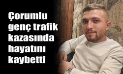 Çorumlu genç trafik kazasında hayatını kaybetti