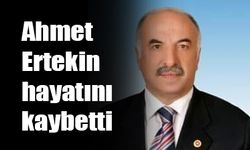 Ahmet Ertekin hayatını kaybetti