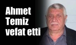 Ahmet Temiz vefat etti