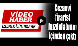 Cezaevi firarisi buzdolabının içinden çıktı