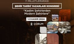 Şehir Tarihi Yazarları Kongresi Çorum’da