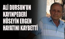 Ali Dursun'un kayınpederi Hüseyin Ergen hayatını kaybetti!