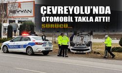 Çevreyolu'nda otomobil takla attı