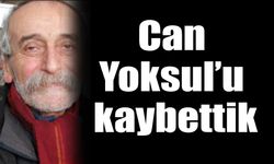 Can Yoksul’u kaybettik