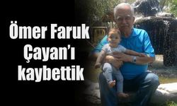 Ömer Faruk Çayan’ı kaybettik