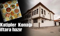 Katipler  Konağı iftara hazır