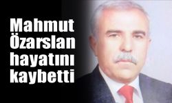 Mahmut Özarslan  hayatını kaybetti