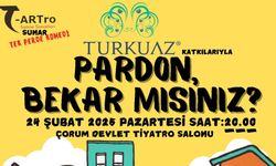 “Pardon Bekar mısınız?” Çorum'da sahnelenecek