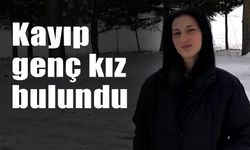 Kayıp genç kız bulundu