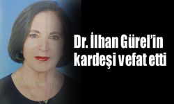 Dr. İlhan Gürel’in  kardeşi vefat etti