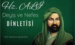 Hz. Ali Deyiş ve Nefes  Dinletisi 15 Mayıs’ta