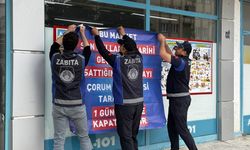 Çorum’da 3 zincir markete kapatma cezası!