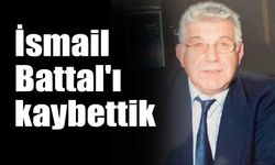 İsmail Battal'ı kaybettik
