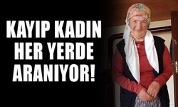 Çorum'da kayıp kadın her yerde aranıyor