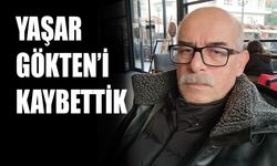 Yaşar Gökten’i kaybettik