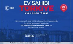 Çorum’da 2.867 konutun hak sahipleri belirlenecek