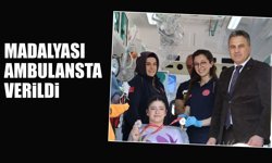 Madalyası ambulansta verildi