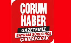 Gazetemiz bayram süresince çıkmıyor