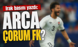 Irak basını yazdı: Arca Çorum FK...