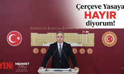Çorumlu vekilden “çerçeve yasa” teklifine hayır