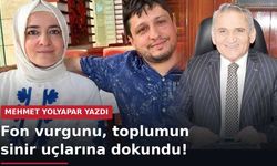 Fon vurgunu, toplumun sinir uçlarına dokundu!