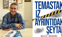 Prof. Dokgöz’ün “Temastaki İz  Ayrıntıdaki Şeytan” kitabı çıktı