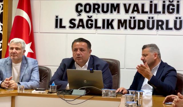 “Çorum sağlıkta  Türkiye’ye örnek oluyor”
