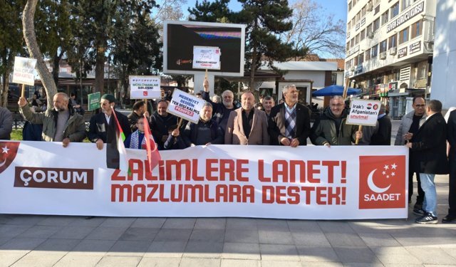 Saadet Partisi’nden İsrail ve ABD’ye tepki:   “Zulme sessiz kalmayacağız”
