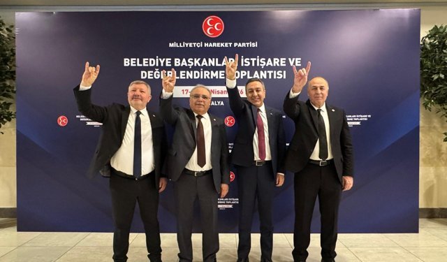 MHP’li başkanlar  Antalya’da buluştu