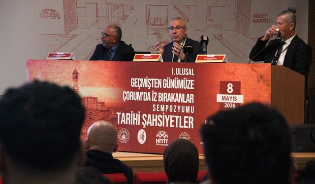 Tarihe iz bırakanlar sempozyumda anlatıldı